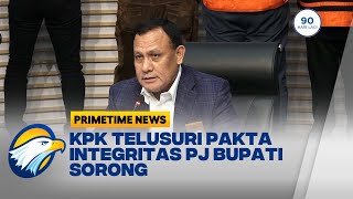 KPK Telusuri Pakta Integritas PJ Bupati Sorong