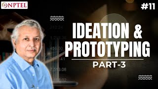#11 Ideation & Prototyping | Part 3 | Entrepreneurship