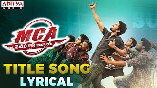 MCA Title Song Lyrical | MCA Movie Songs | Nani, Sai Pallavi | DSP | Dil Raju | Sriram Venu