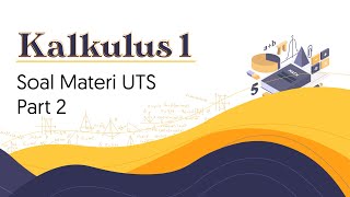 Pembahasan Soal Materi UTS Kalkulus 1 Part 2