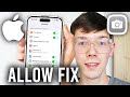 Fix Can't Allow Access To Camera On iPhone Apps - Step By Step