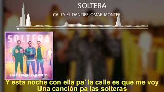 Cali Y El Dandee Omar Montes Soltera ️ Letra Lyrics ️