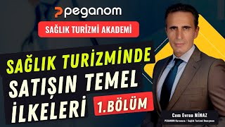 SAĞLIK TURİZMİNDE SATIŞIN TEMEL İLKELERİ! 1. BÖLÜM