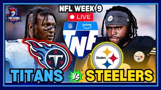 Tennessee Titans vs. Pittsburgh Steelers TNF LiveStream Play By Play and Reaction | 2023 NFL Week 9