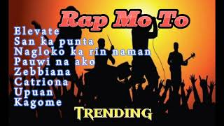 Rap Mo To Trending PH | Collection 2023 | Favorite