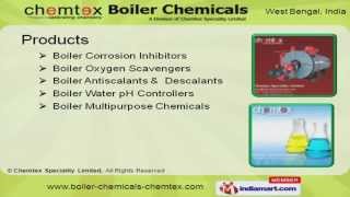 Boiler Chemical by Chemtex Speciality Limited, Kolkata