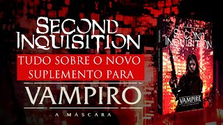 SEGUNDA INQUISIÇÃO | VAMPIRO: A MÁSCARA V5 | VALE A PENA TER? [RPG DE MESA] | Second Inquisition V5