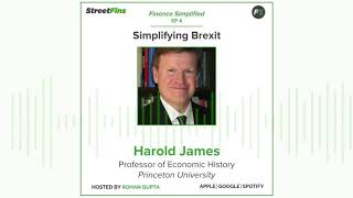 Finance Simplified EP 4: Simplifying Brexit with Harold James of Princeton University