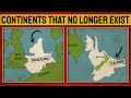 Continents That No Longer Exist