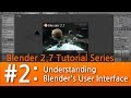 Blender 2.7 Tutorial #2 :  Understanding the User Interface & Preferences #b3d