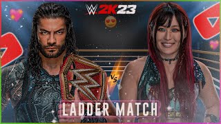 IYO Sky VS Roman Reigns | Ladder Match | WWE 2K23 | Prash Gaming