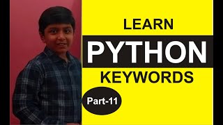 Part 11, Python Programming, ....Python KEYWORDS .... Python Tutorials, Shashank Web Series
