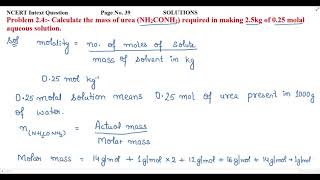 Calculate the mass of urea (NH2CONH2) required in making 2.5kg of 0.25 molal aqueous solution.