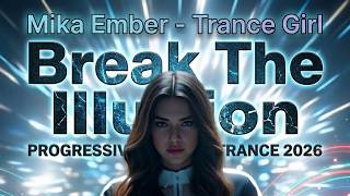 Mika Ember - Break The Illusion | Extended Uplifting Trance | Female Vocal Trance