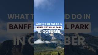 Why You Should Visit Banff National Park in October - #shorts