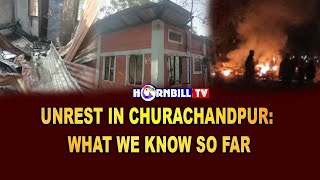 UNREST IN CHURACHANDPUR: WHAT WE KNOW SO FAR