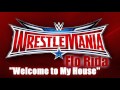 WWE Wrestlemania 32 Official Theme Song Flo Rida Welcome to My House