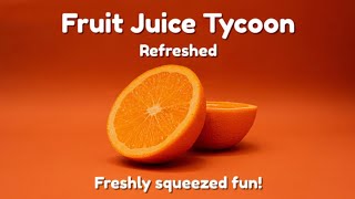 Roblox Fruit Juice Tycoon: Refreshed [PC Back]