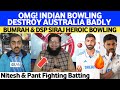 OMG! Bumrah HEROIC Bowling Bamboozled Australia Badly | Nitesh Reddy New SUPERSTAR | India On TOP