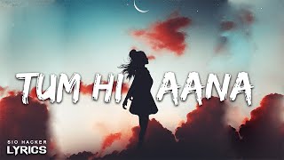 Tum Hi Ana Full Video Song (LYRICS - S. PHONE USER) | Marjaavaan