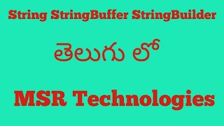 What is difference between String and StringBuffer and StringBuilder in java(Telugu)