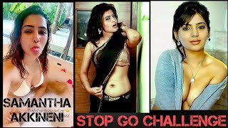 Samantha Akkineni | Stop Go Challenge Vertical | Sexy Hot Actress #SamanthaAkkineni #StopGoChallenge