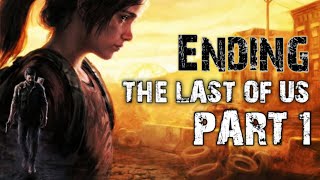 The Last of Us Part 1 Remake PS5 - Ending 2022