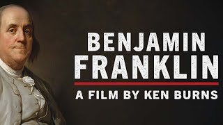 Benjamin Franklin-A Film By Ken Burns Discussion