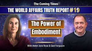 The Path Of Embodiment Will Set You Free - World Affairs Truth Report 19