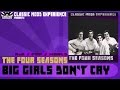 The Four Seasons - Big Girls Don't Cry (1962)