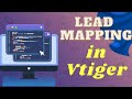 Lead Mapping In Vtiger CRM | VTDEV