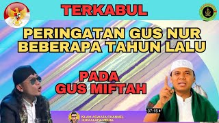 GUS NUR MARAHI BALIK GUS MIFTAH #gusnur #gusmiftah #kunalafa #islamaswaja #nu