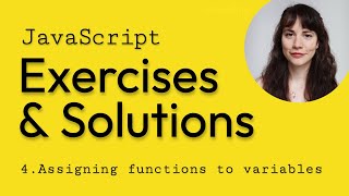04. Assigning Functions to Variables - JavaScript Exercises & Solutions