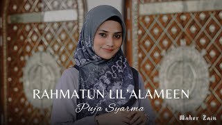 Rahmatun Lil’Alameen Maher Zain - Puja Syarma