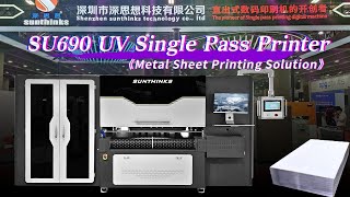 Sunthinks SU690 Single Pass UV Printer For Metal Sheet Printing Solution