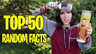 TOP 50 RANDOM FACTS ABOUT ME! (Updated)