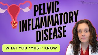 You need to know this about pelvic inflammatory disease (PID)!! | Dr. Jennifer Lincoln