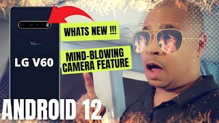New Features On LG V60 Android 12 | The Camera Update IS INSANE !!!!