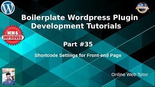 Boilerplate Wordpress Plugin Development Tutorials #35 Shortcode Settings in Frontend Page