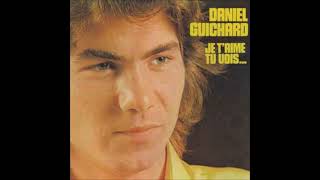 Daniel Guichard Je T'Aime Tu Vois 1975 Vinyle 33 RPM LP Je T'Aime Tu Vois 1976 Label Barclay France