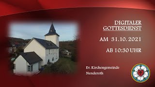 Digitaler Gottesdienst, 31.10.2021