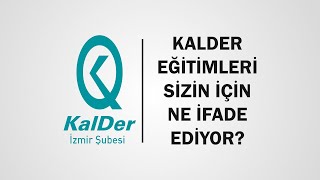 KalDer Eğitimleri