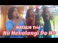 Natalis Trio - Hu Haholongi Do Ho