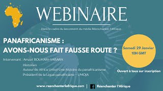 WEBINAIRE : Panafricanisme : Avons-nous fait fausse route ?