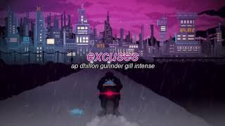 excuses - ap dhillon (slowed & reverb)