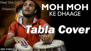 Moh Moh Ke Dhaage | Dum Laga Ke Haisha | Ayushmann, Bhumi | Monali | Anu Malik, Varun | Tabla Cover