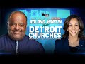 Roland visits three Detroit churches encouraging folks to vote for VP Kamala Harris