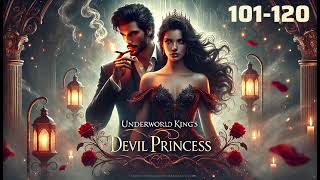 Underworld King's Devil Princess episode 101 to 120 | pocket fm story | new Story | Symphony Audio