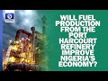 How P/Harcourt Refinery Will Impact Nigeria's Trade, Economy - Analyst