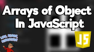 Arrays of Objects in JavaScript | Lesson 26 | JavaScript | MAS-CodeTech